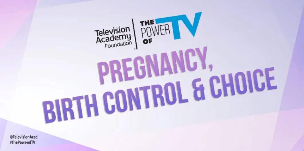 Television Academy Foundation to Present ‘The Power of TV: Pregnancy, Birth Control and Choice’  Image