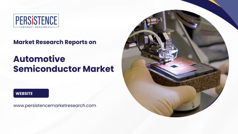 Automotive Semiconductor Industry Expanding at a 7.5% CAGR Through 2030 | Persistence Market Research Analysis