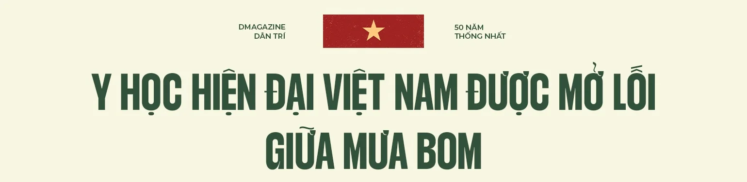 Từ lán quân y giữa rừng đến những ca mổ vang danh thế giới của bác sĩ Việt - 1 Từ lán quân y giữa rừng đến những ca mổ vang danh thế giới của bác sĩ Việt - 1