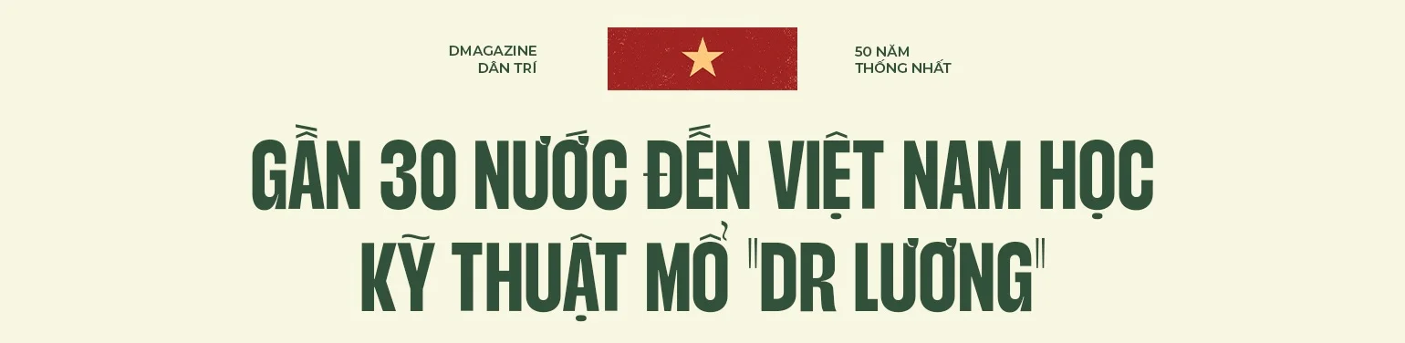 Từ lán quân y giữa rừng đến những ca mổ vang danh thế giới của bác sĩ Việt - 9 Từ lán quân y giữa rừng đến những ca mổ vang danh thế giới của bác sĩ Việt - 9