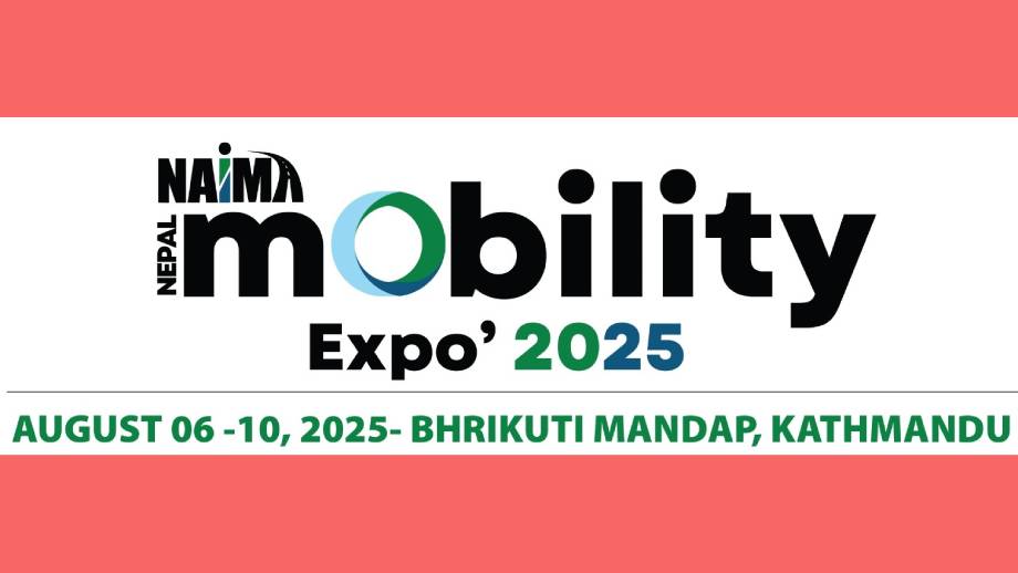 NAIMA Nepal Mobility Expo 2025: The ultimate showcase of innovation and excellence in Automotive Industry