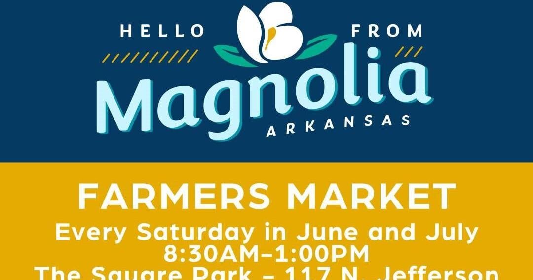 Magnolia Farmers Market accepting vendors and entertainers for summer