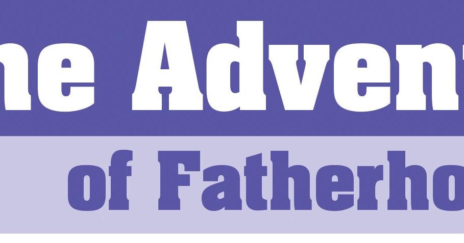 The Adventure of Fatherhood