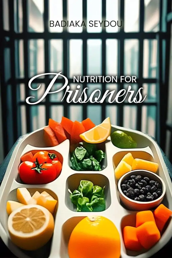 Nutrition Behind Bars: Former Inmate's Groundbreaking Expose