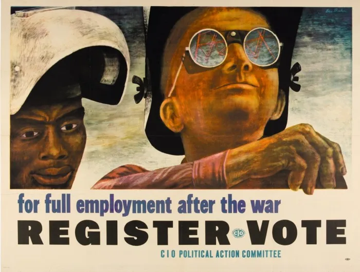 A painted poster shows two men wearing welding gear (helmet, goggles) and the words ‘For Full Employment After the War, Register, Vote’ 