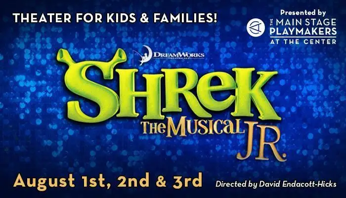 Shrek Jr at the Center for the Arts