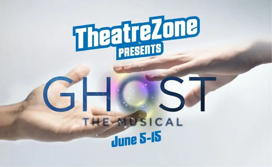 TheatreZone Poster for 'Ghost the Musical'