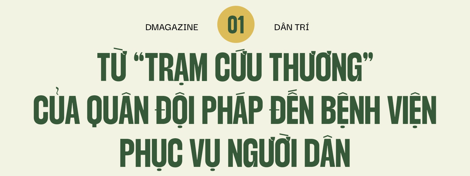Bệnh viện qua 3 thế kỷ: Từ trạm cứu thương Pháp tới “thành trì” chống dịch