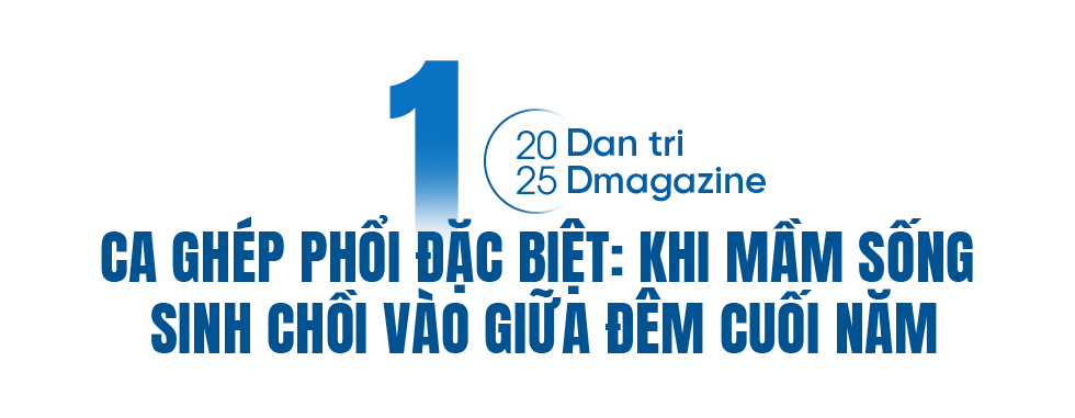 Những ca ghép phổi đặc biệt: Dấu ấn y học Việt Nam vươn tầm quốc tế - 4 Những ca ghép phổi đặc biệt: Dấu ấn y học Việt Nam vươn tầm quốc tế - 4