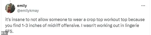 The mother-of-three vented on X, saying: 'It's insane to not allow someone to wear a crop top workout top because you find 1-3 inches of midriff offensive'