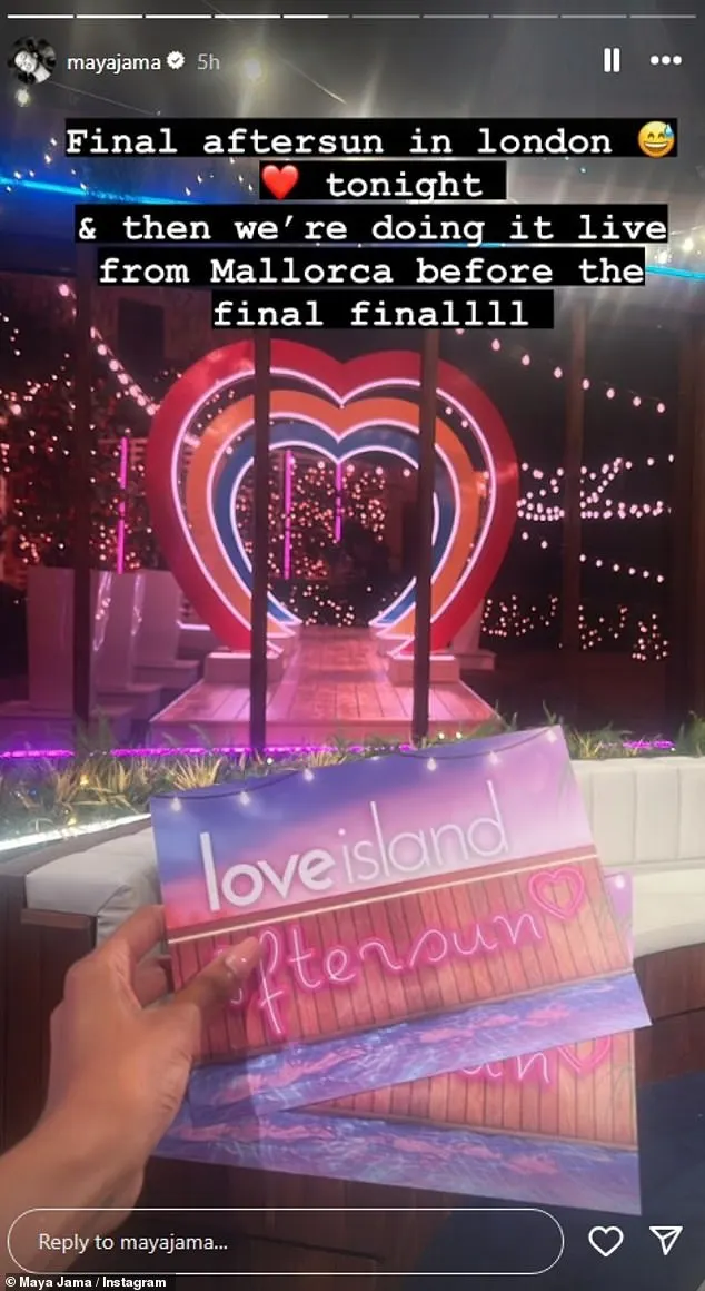 Just hours before going live, Maya shared a snap of the set and wrote: 'Final aftersun in London tonight & then we're doing it live from Mallorca before the final finallll'(sic)