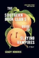 The Southern Book Clubs Guide to Slaying Vampires (Grady Hendrix) Cover
