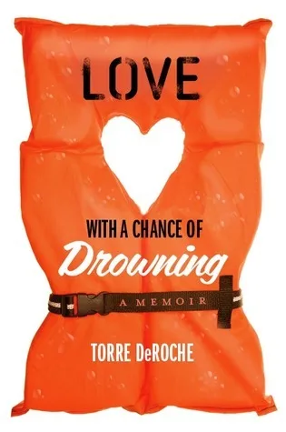 5. Love with a Chance of Drowning by Torre DeRoche