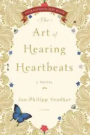 6. The Art of Hearing Heartbeats by Jan-Philipp Sendker