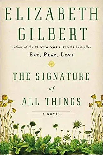 The Signature of All Things by Elizabeth Gilbert
