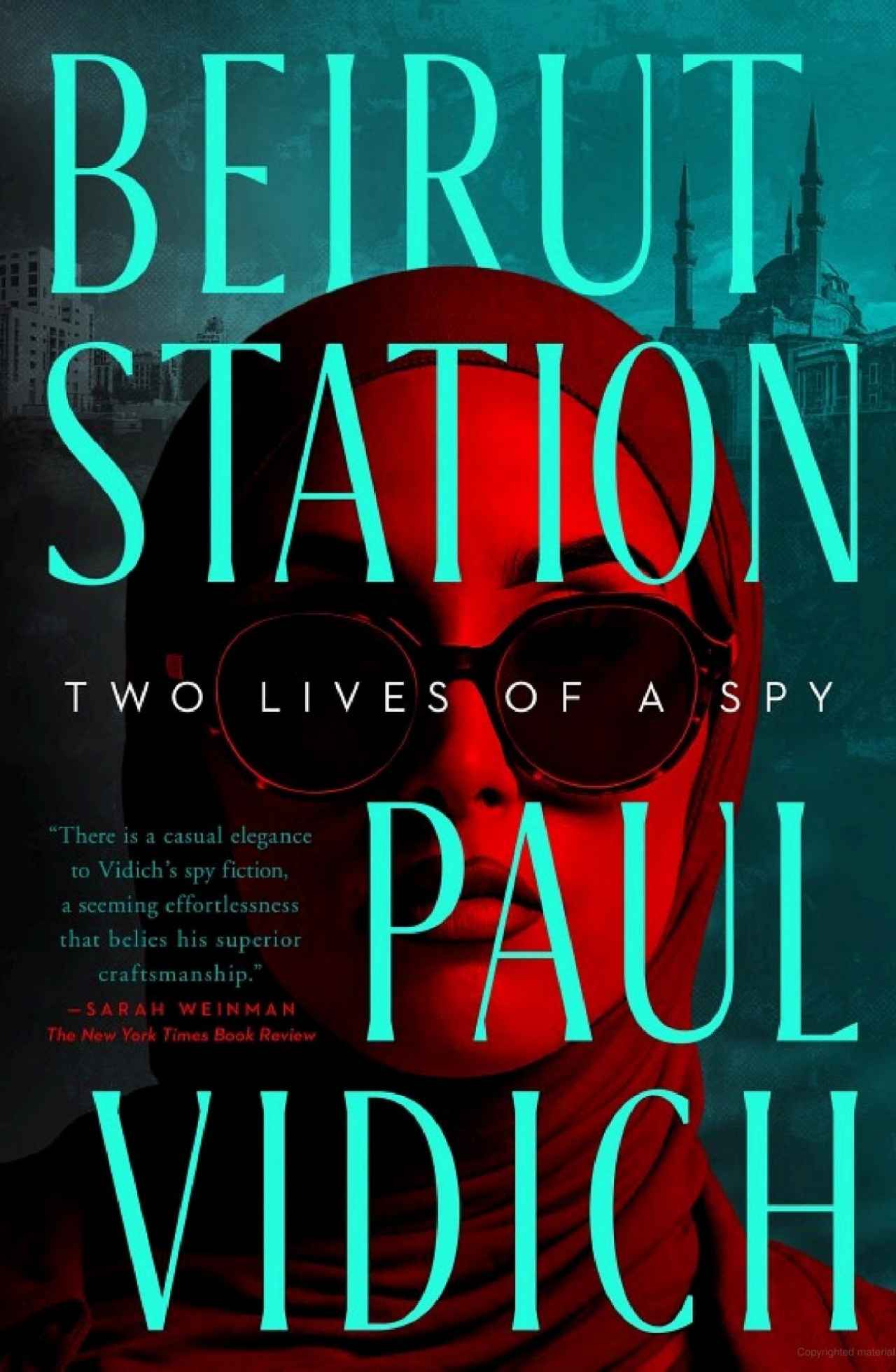 Beirut Station: Two Lives of a Spy by Paul Vidich
