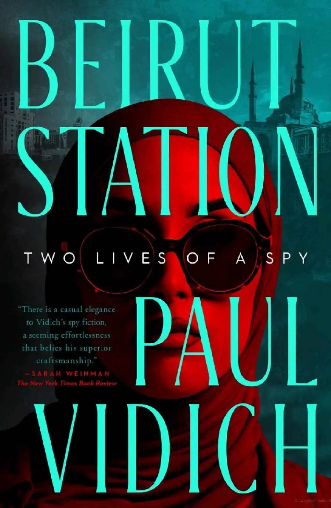 Beirut Station: Two Lives of a Spy by Paul Vidich