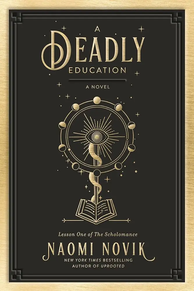 🔮 4. A Deadly Education by Naomi Novik
