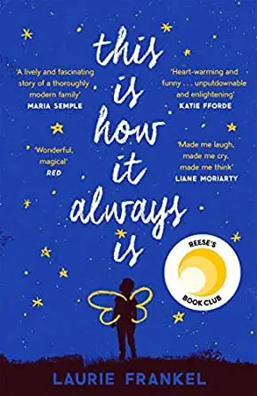 7. This Is How It Always Is by Laurie Frankel
