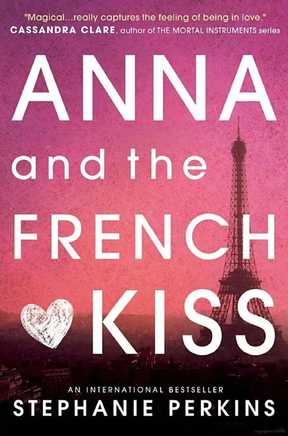 Anna and the French Kiss — Stephanie Perkins (2010)