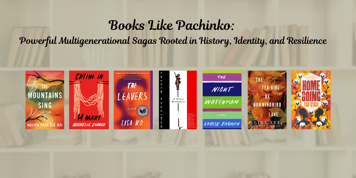 Books Like Pachinko: Powerful Multigenerational Sagas Rooted in History, Identity, and Resilience