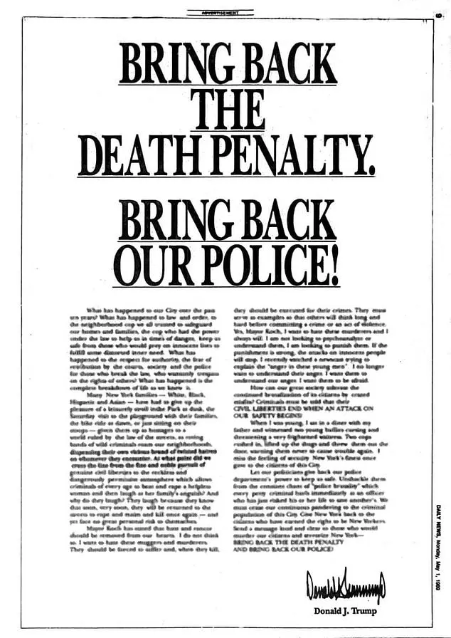 In 1989, Trump took out full-page newspaper ads calling for New York to reinstate the death penalty as five Black and Latino teenagers were set to stand trial for beating and raping a white woman in Central Park. The teens were exonerated